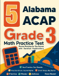 5 Alabama ACAP Grade 3 Math Practice Tests: Proven Practice for Top Scores with Detailed Explanations