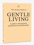 New Mags - The Monocle Book Of Gentle Living - Raamatud - 19X 24X 2.5CM
