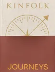 New Mags - Kinfolk Journeys - Raamatud - 21X 2.9X 28CM