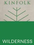 New Mags - Kinfolk Wilderness - Raamatud - 21X 2.9X 28CM