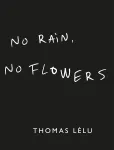 New Mags - No Rain, No Flowers - Raamatud - 14X 2.2X 17.5CM