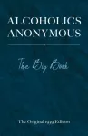 Alcoholics Anonymous: the Big Book