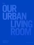 Our Urban Living Room - COBE Architects
