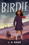 Birdie, A powerful, moving animal and friendship tale for fans of Michael Morpurgo