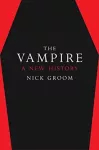 Vampire, A New History