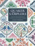 Quaker Samplers, The Ultimate Collection of Traditional and Modern Designs