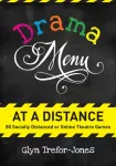 Drama Menu at a Distance, 80 Socially Distanced or Online Theatre Games