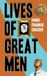 Lives of Great Men, Living and Loving as an African Gay Man