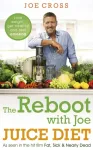 The Reboot with Joe Juice Diet &ndash; Lose weight, get healthy and feel amazing