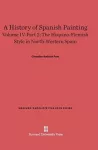 History of Spanish Painting, Volume IV: The Hispano-Flemish Style in North-Western Spain, Part 2