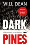 Dark Pines: &lsquo;The tension is unrelenting, and I can&rsquo;t wait for Tuva&rsquo;s next outing.&rsquo; - Val McDermid