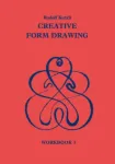 Creative Form Drawing: Workbook 3