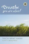 Breathe, You Are Alive