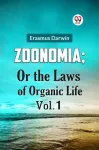 Zoonomia; or the Laws of Organic Life