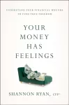 Your Money Has Feelings