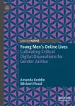 Young Men&rsquo;s Online Lives
