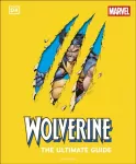 Wolverine the Ultimate Guide