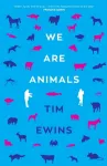 We Are Animals
