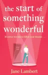 Start of Something Wonderful