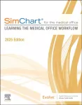 SimChart for the Medical Office: Learning the Medical Office Workflow - 2025 Edition