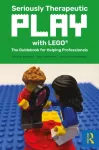 Seriously Therapeutic Play with LEGO&reg;