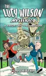 Lucy Wilson Mysteries: A Fright at the Museum