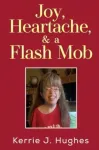 Joy, Heartache and a Flash Mob