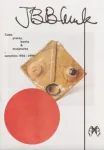 JB Blunk Cups, plates, bowls & sculptures: ceramics 1950&ndash;1999