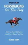 Racing Post Horseracing On this Day
