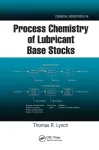 Process Chemistry of Lubricant Base Stocks