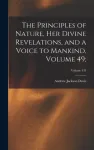 Principles of Nature, Her Divine Revelations, and a Voice to Mankind, Volume 49;; Volume 435