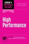 HBR's 10 Must Reads on High Performance, Updated and Expanded (featuring "Nine Things Successful People Do Differently" by Heidi Grant)