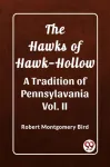 Hawks of Hawk-HollowA Tradition of Pennsylavania Vol. II (Edition2023)