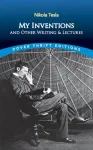 My Inventions and Other Writings and Lectures