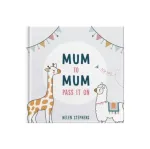 Mum To Mum Pass It On