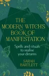 The Modern Witch&rsquo;s Book of Manifestation