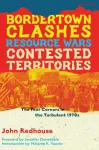 Bordertown Clashes, Resource Wars, and Contested Territories in the Four Corners