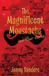 Magnificent Moustache and other stories