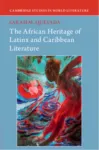 African Heritage of Latinx and Caribbean Literature