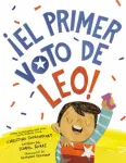 &iexcl;El primer voto de Leo! (Leo's First Vote! Spanish Edition)