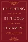 Delighting in the Old Testament