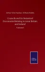 Councils and Ecclesiastical Documents Relating to Great Britain and Ireland