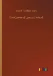 The Career of Leonard Wood