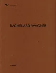 Bachelard Wagner
