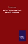 Ancient Pagan and Modern Christian Symbolism