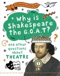 A Question of the Arts: Why is Shakespeare the G.O.A.T? (and other questions about theatre)