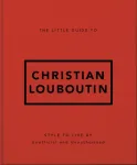 The Little Guide to Christian Louboutin