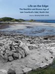 Life on the Edge: The Neolithic and Bronze Age of Iain Crawford&rsquo;s Udal, North Uist