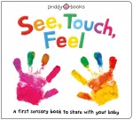 See, Touch, Feel, A First Sensory Book