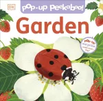 Pop-Up Peekaboo! Garden, Pop-Up Surprise Under Every Flap!